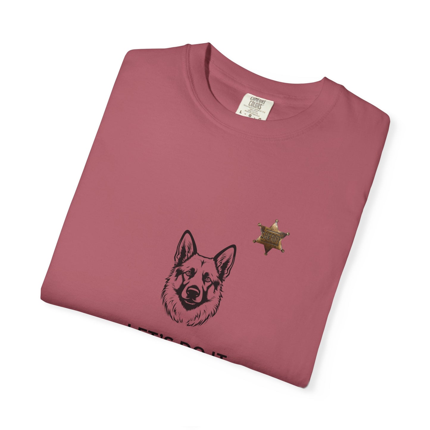Police Dog Garment-Dyed T-Shirt - Lets Do It