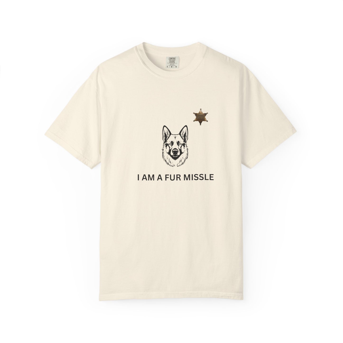 K9 Fur Missile Unisex T-shirt - Don't Get in the Way Design