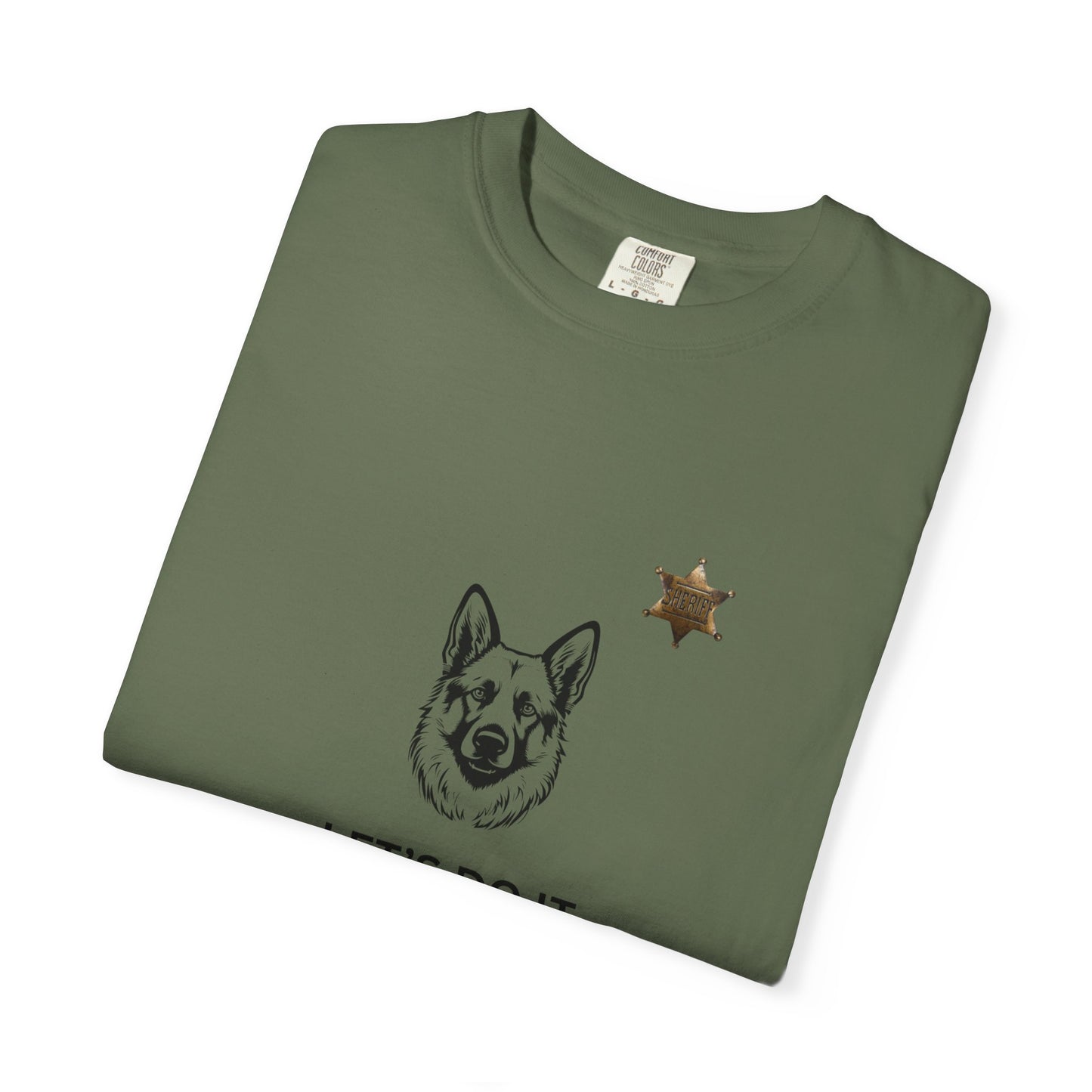 Police Dog Garment-Dyed T-Shirt - Lets Do It