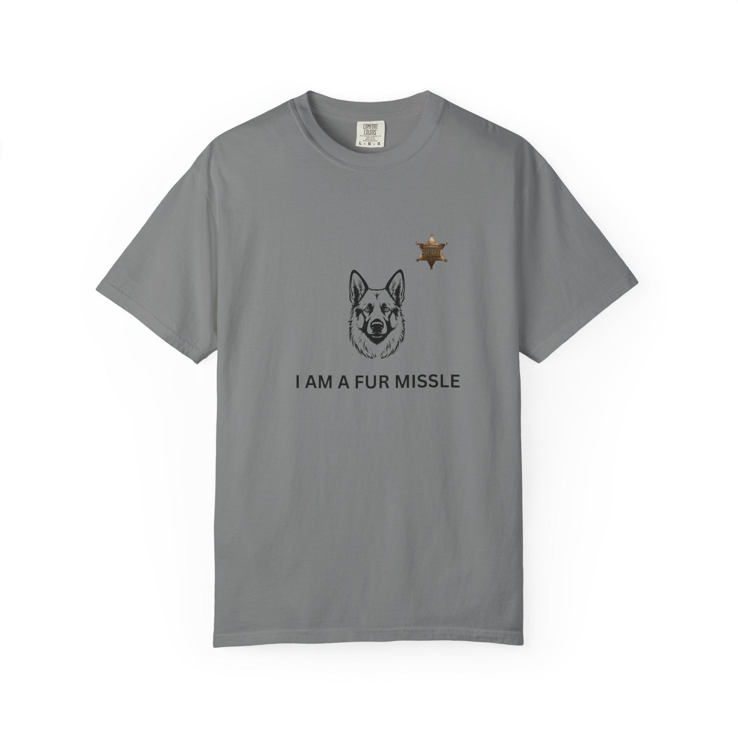 K9 Fur Missile Unisex T-shirt - Don't Get in the Way Design