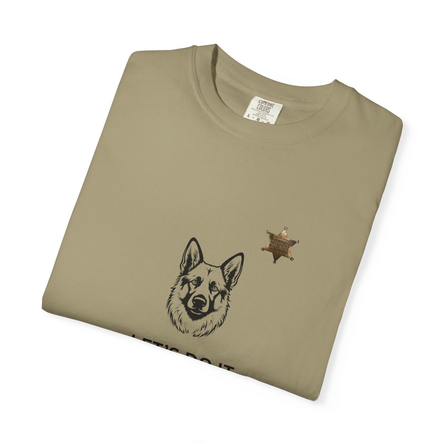 Police Dog Garment-Dyed T-Shirt - Lets Do It