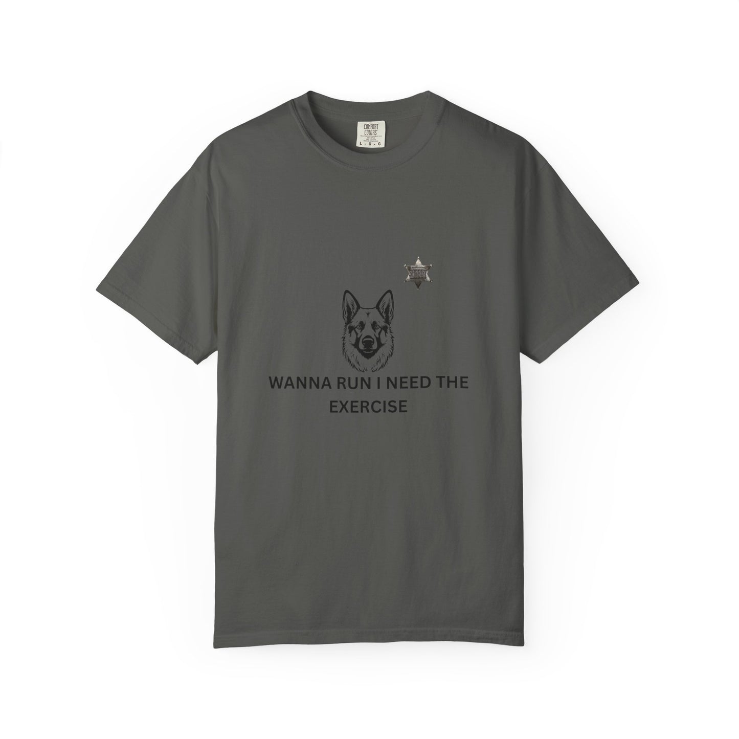 Dog Lover Unisex T-shirt - German Shepard Wanna Run I Need The Exercise
