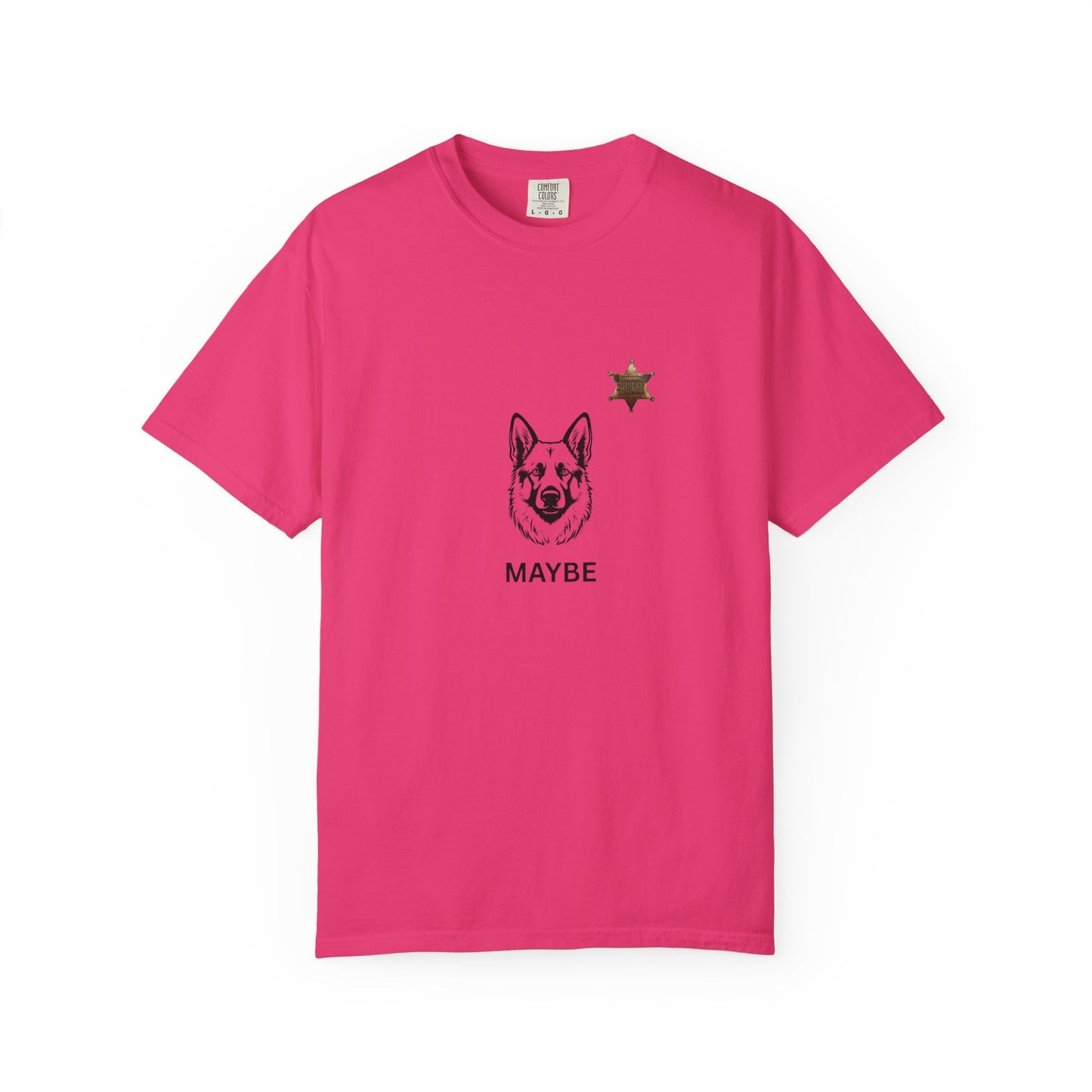 K9 Maybe T-Shirt