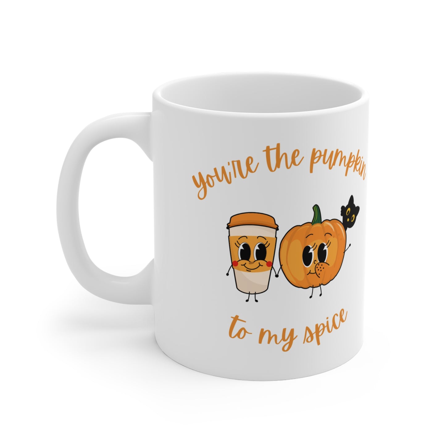 Cute Pumpkin Spice Mug - You're the Pumpkin to My Spice