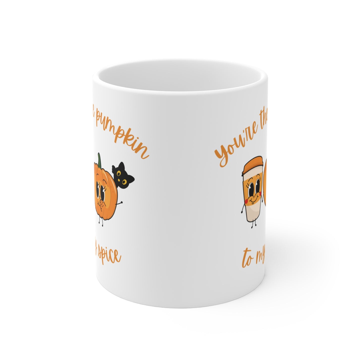 Cute Pumpkin Spice Mug - You're the Pumpkin to My Spice