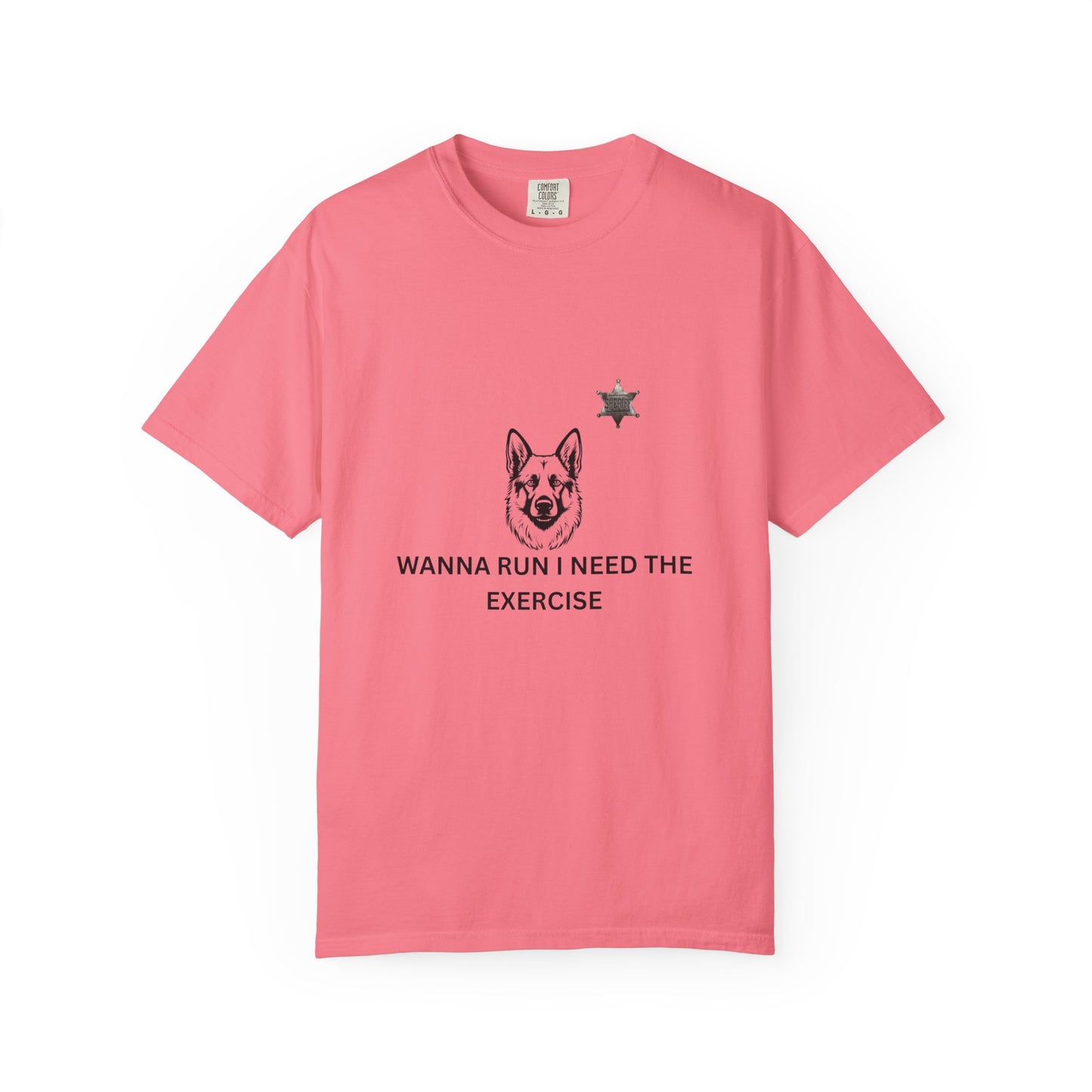 Dog Lover Unisex T-shirt - German Shepard Wanna Run I Need The Exercise