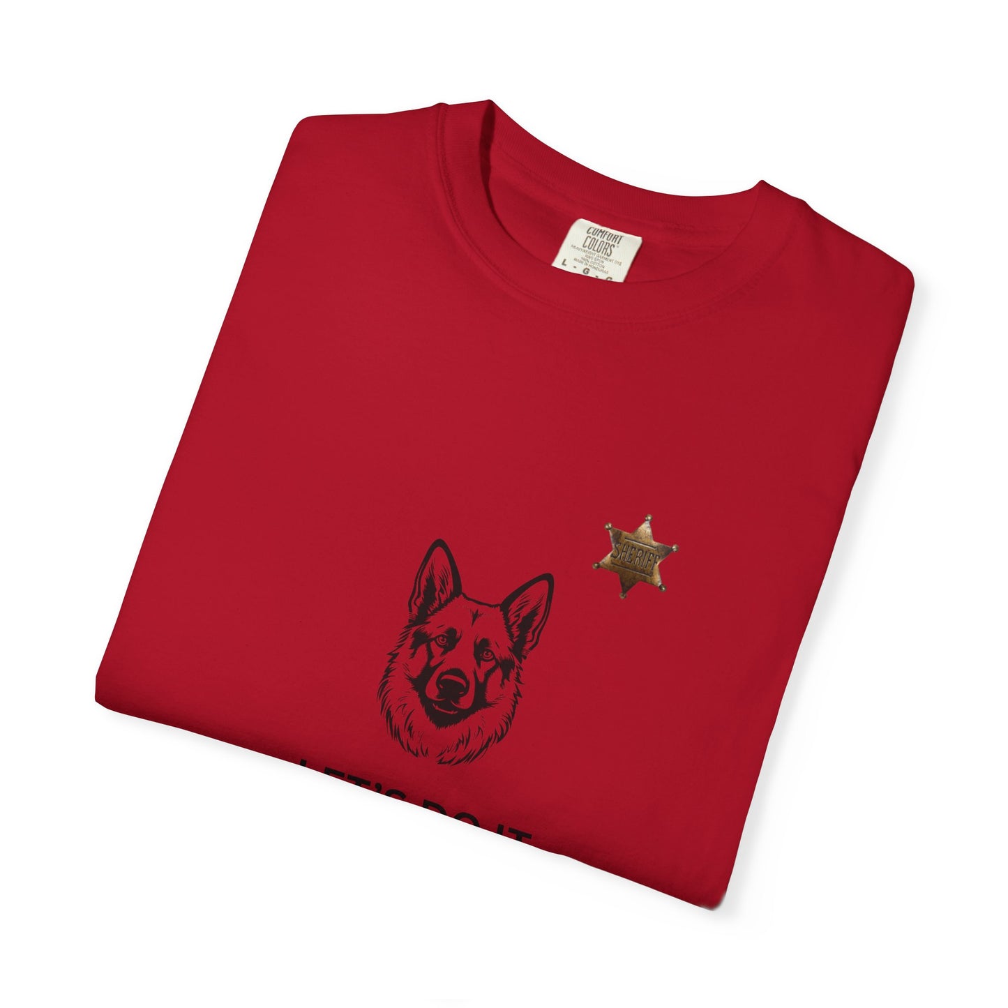 Police Dog Garment-Dyed T-Shirt - Lets Do It