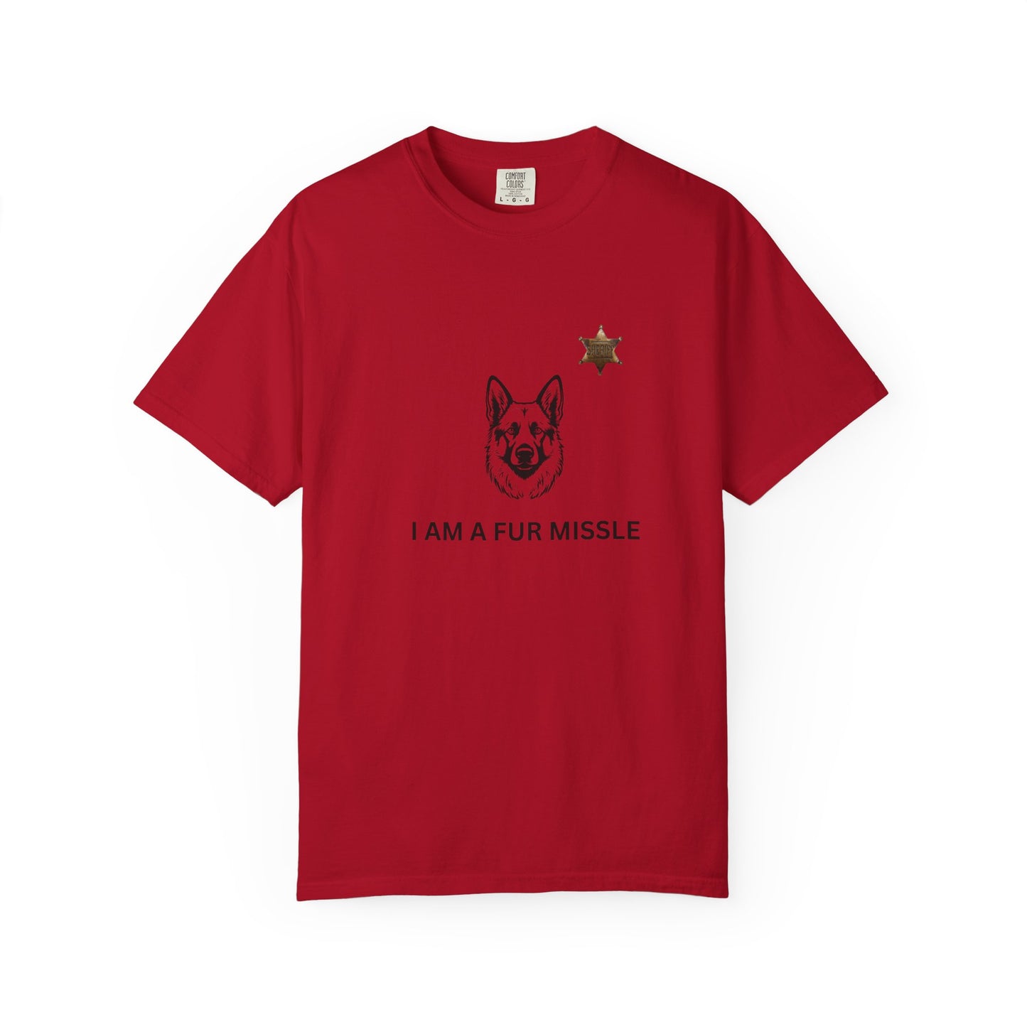 K9 Fur Missile Unisex T-shirt - Don't Get in the Way Design