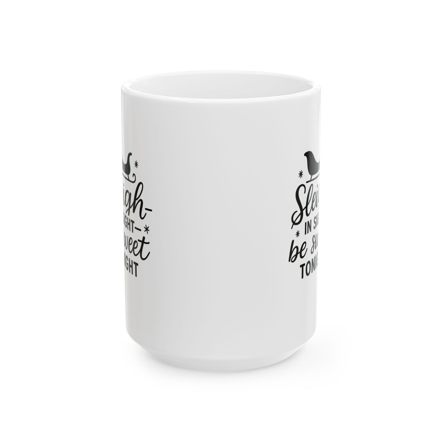 Festive Ceramic Mug - Sleigh Bright! Hot Cocoa, Coffee Lover Gift, Cozy Home Decor, Holiday Celebration