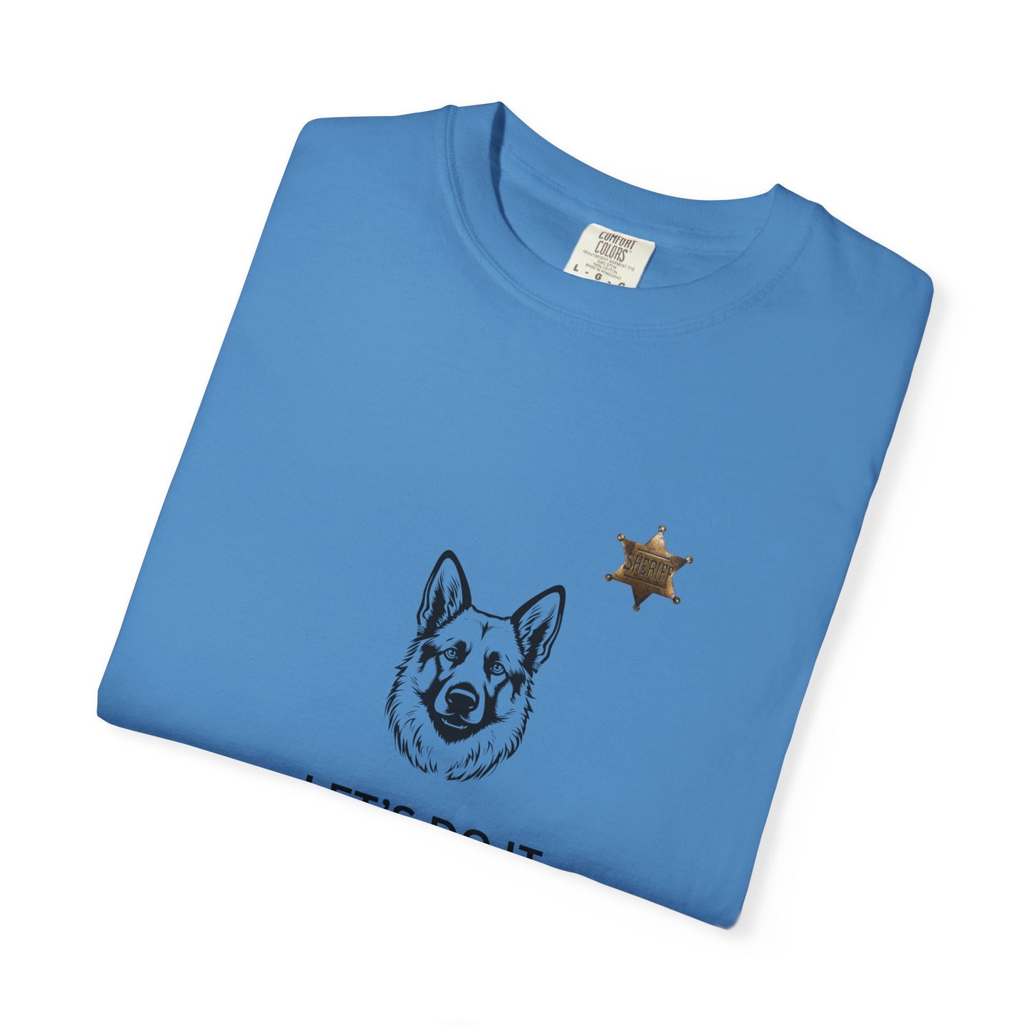 Police Dog Garment-Dyed T-Shirt - Lets Do It