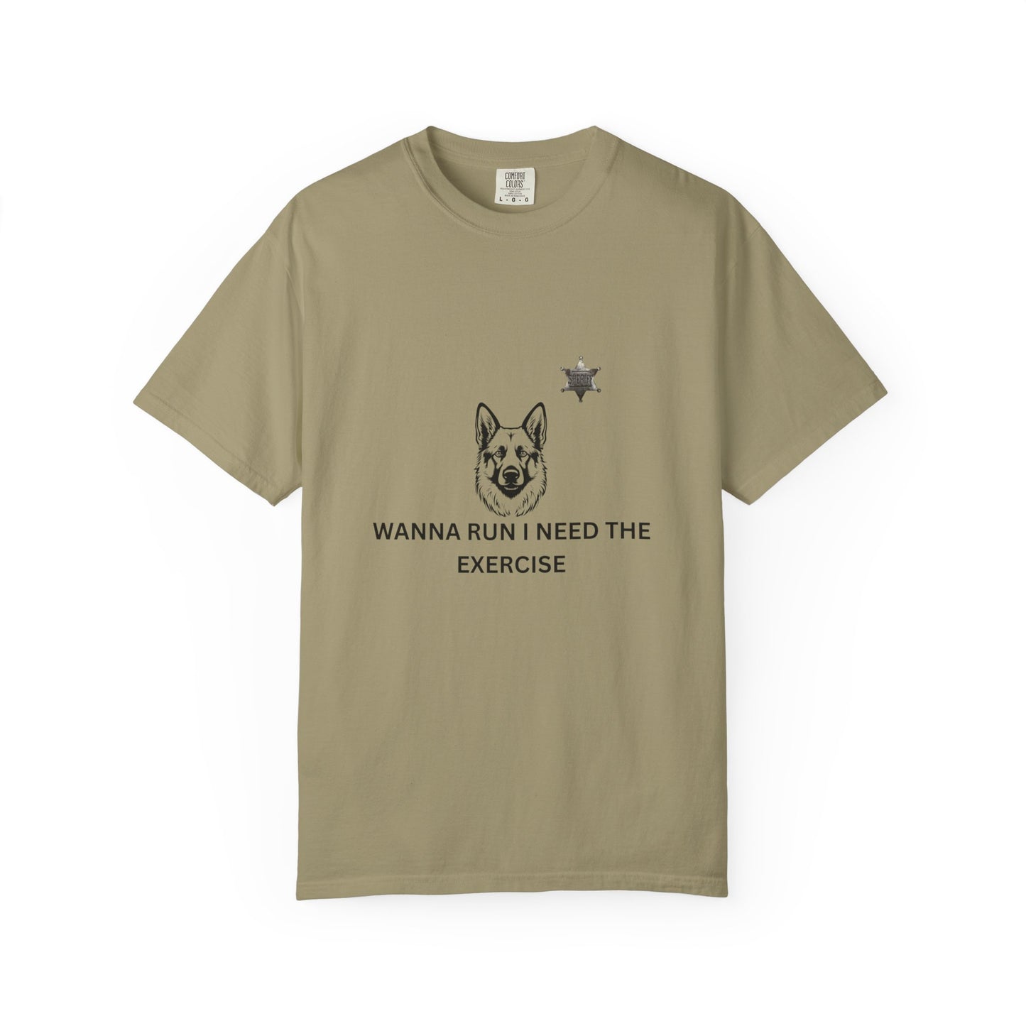 Dog Lover Unisex T-shirt - German Shepard Wanna Run I Need The Exercise