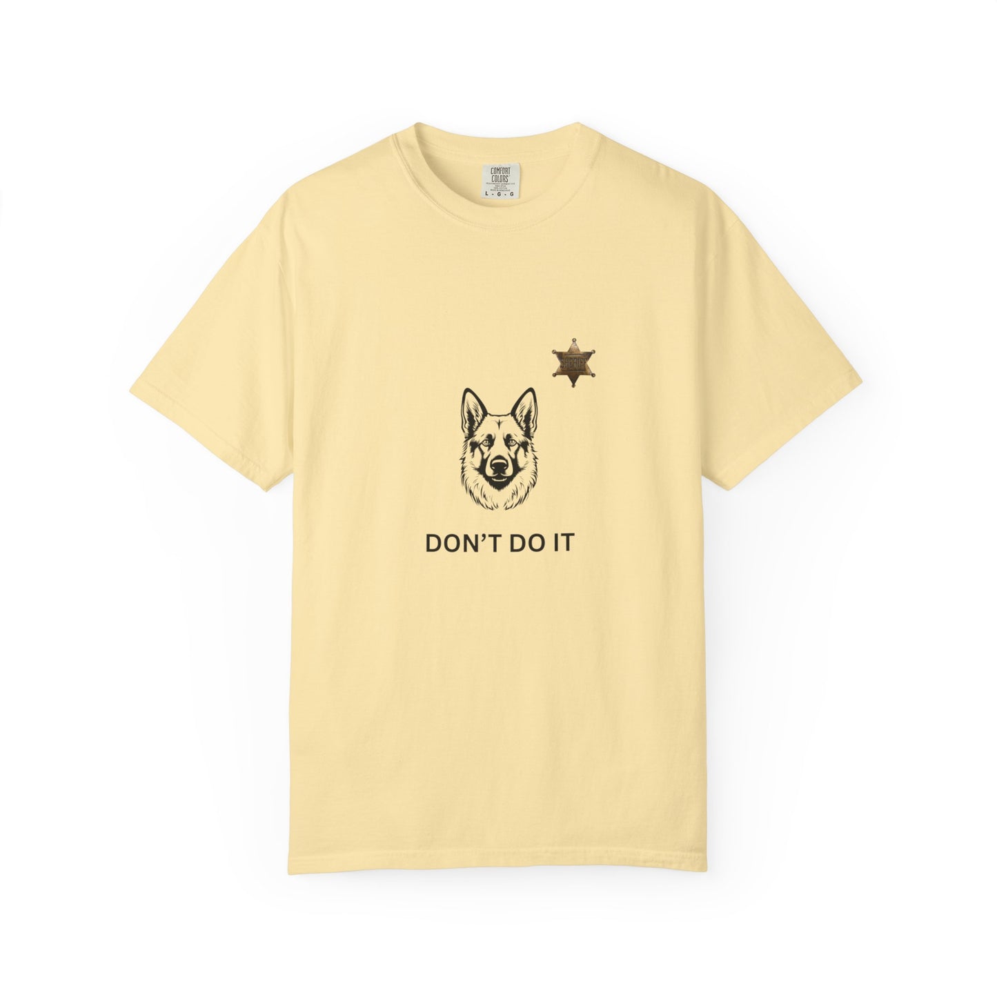 Police Dog Unisex T-shirt - Just don't do it German Shepard