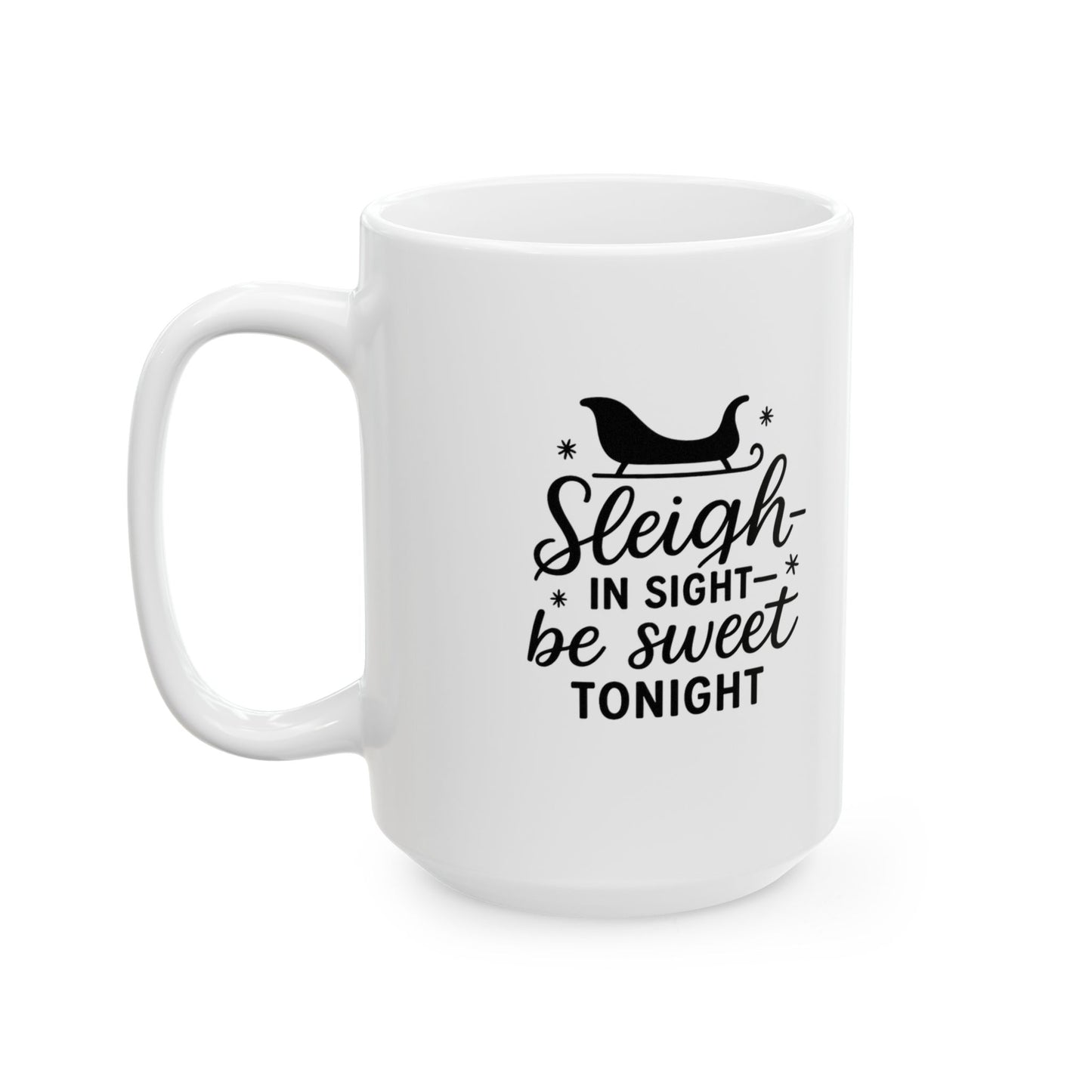Festive Ceramic Mug - Sleigh Bright! Hot Cocoa, Coffee Lover Gift, Cozy Home Decor, Holiday Celebration