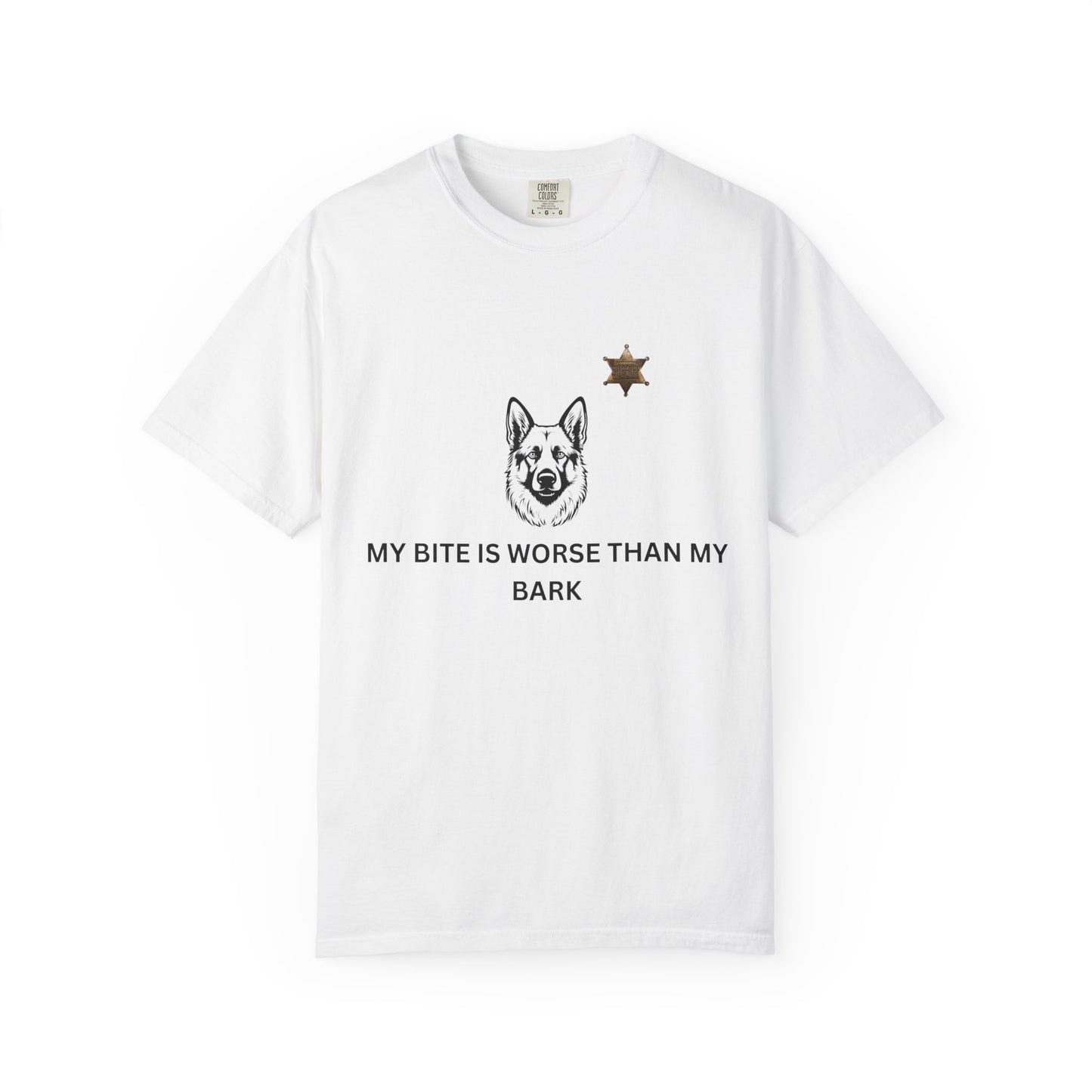 K9 T-Shirt my bite is worse than my bark