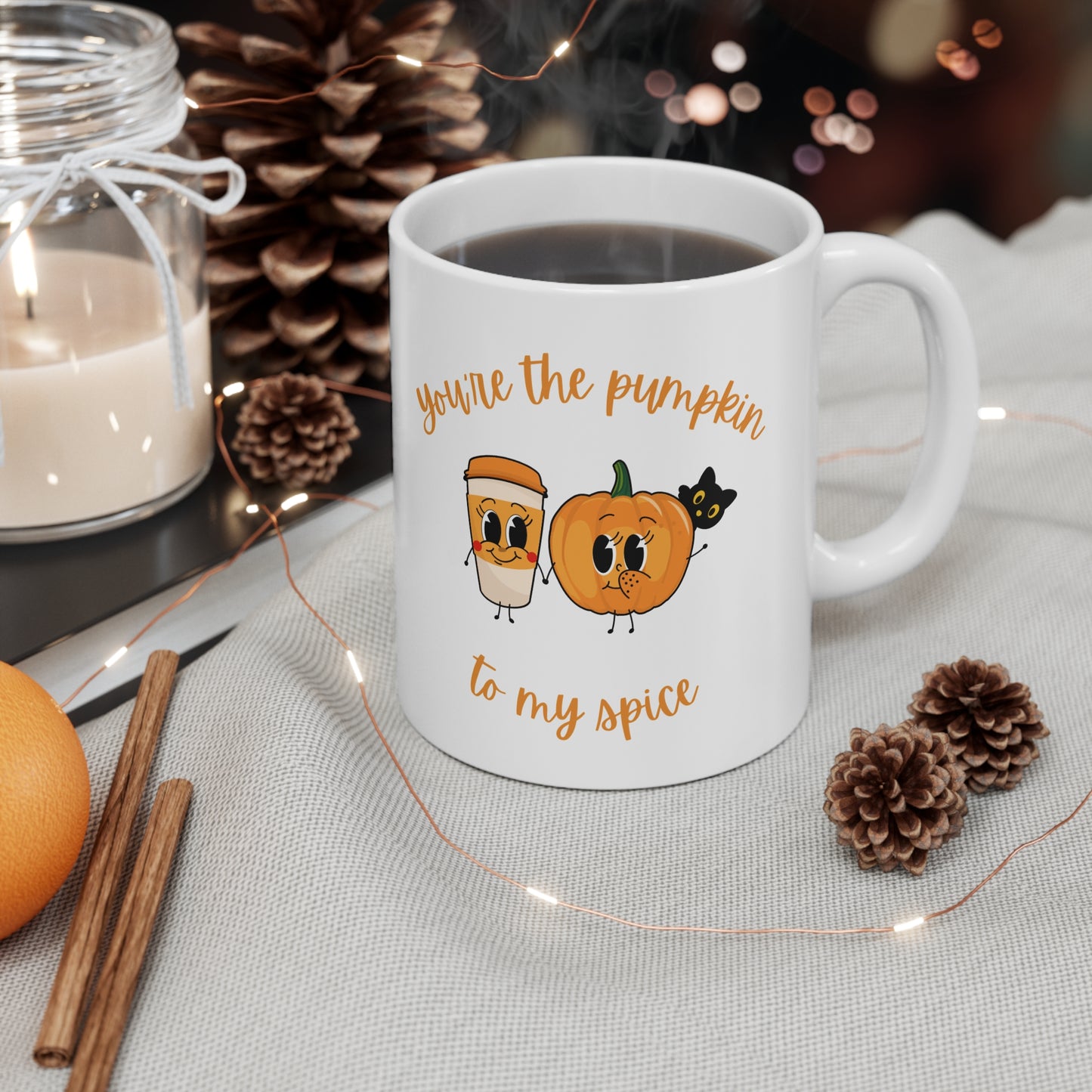 Cute Pumpkin Spice Mug - You're the Pumpkin to My Spice
