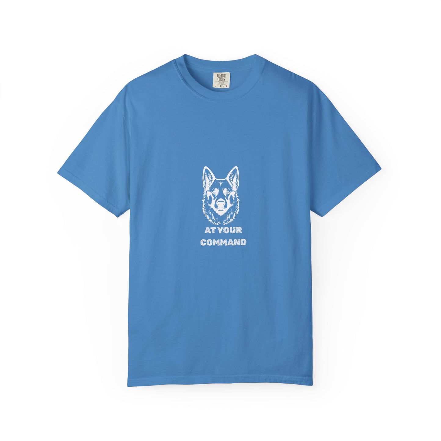 K9 T-Shirt At Your Command