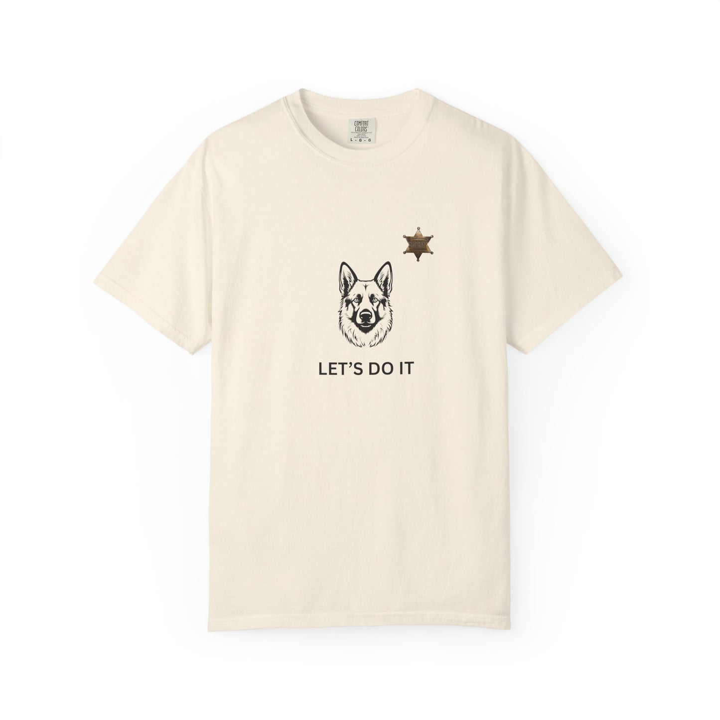 Police Dog Garment-Dyed T-Shirt - Lets Do It