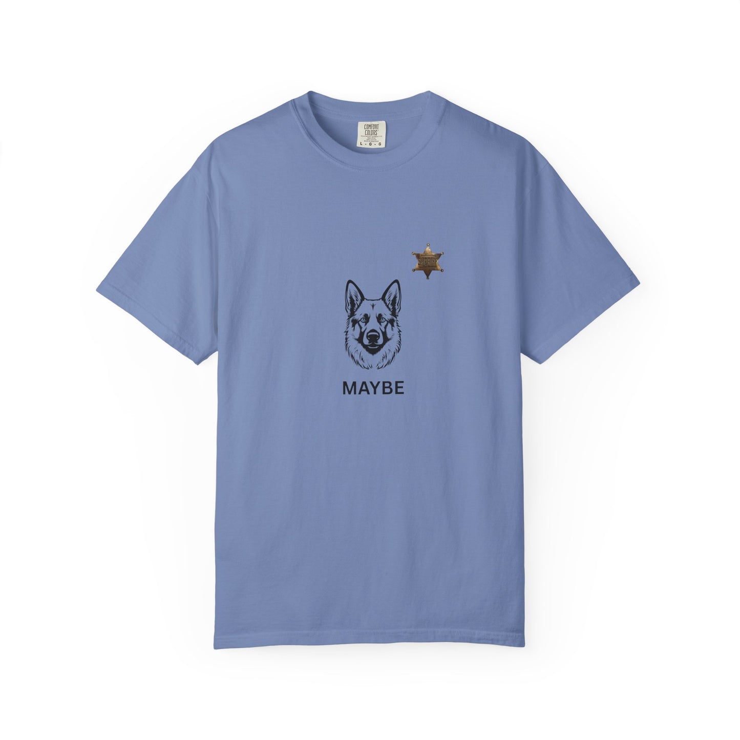 K9 Maybe T-Shirt