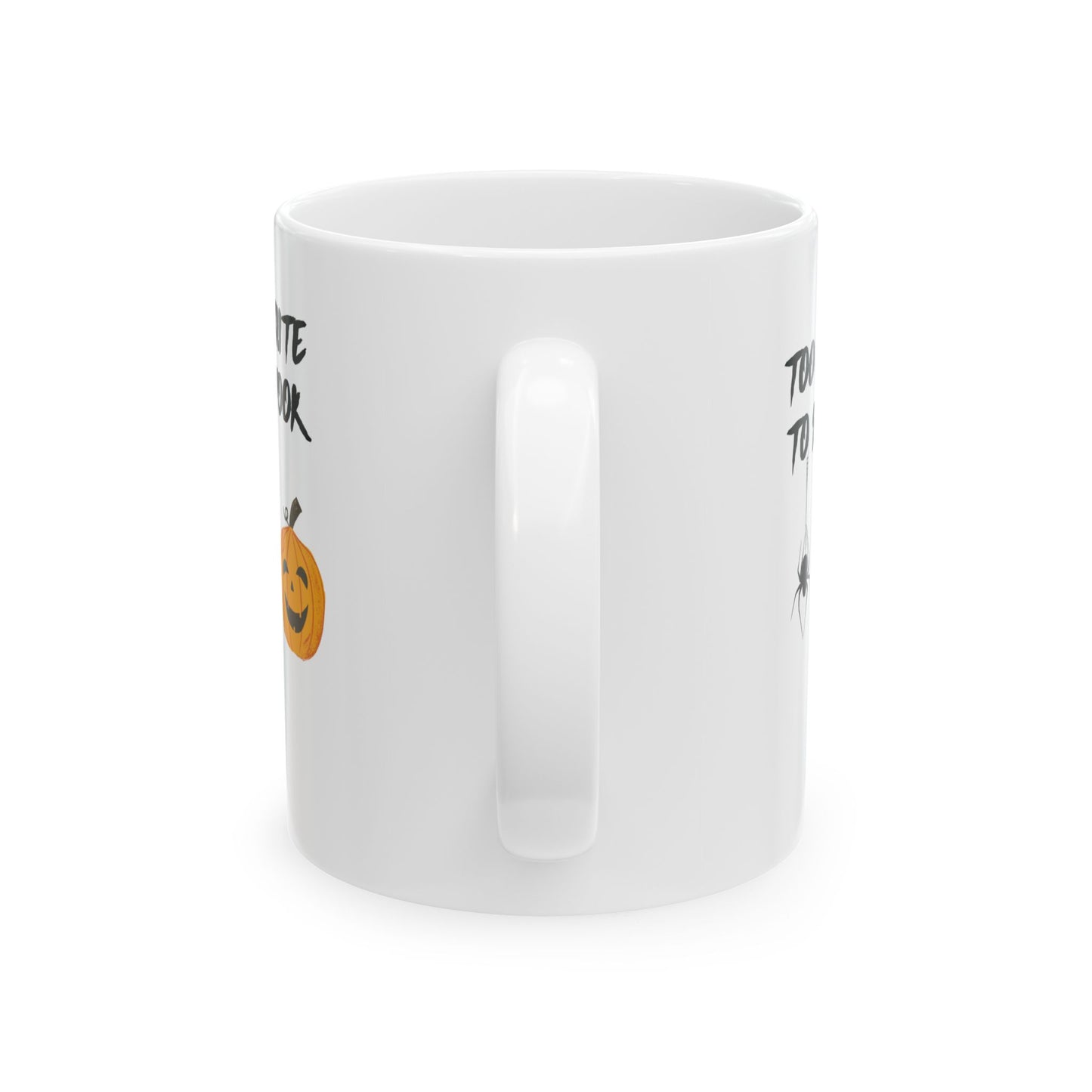 Mug - 11oz Cute Halloween Saying Ceramic Cup