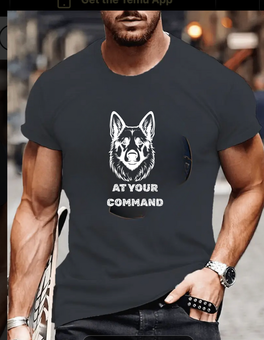 K9 T-Shirt At Your Command