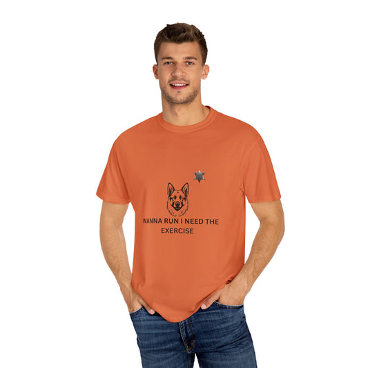 Dog Lover Unisex T-shirt - German Shepard Wanna Run I Need The Exercise